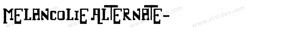 Melancolie Alternate字体转换